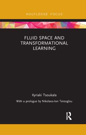 Fluid Space and Transformational Learning de Kyriaki Tsoukala