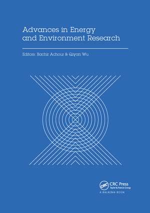 Advances in Energy and Environment Research: Proceedings of the International Conference on Advances in Energy and Environment Research (ICAEER2016), Guangzhou City, China, August 12-14, 2016 de Bachir Achour