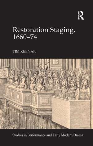 Restoration Staging, 1660-74 de Tim Keenan