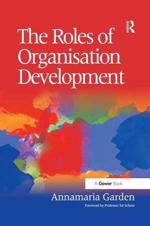 The Roles of Organisation Development de Annamaria Garden