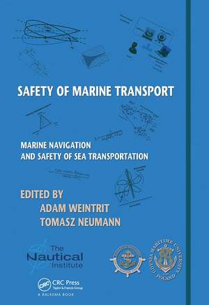 Safety of Marine Transport: Marine Navigation and Safety of Sea Transportation de Adam Weintrit