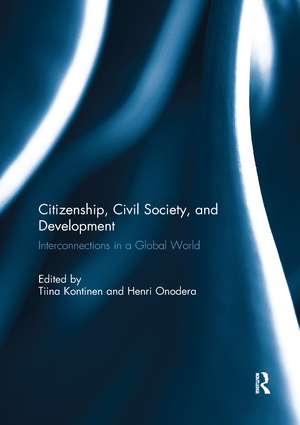 Citizenship, Civil Society and Development: Interconnections in a Global World de Tiina Kontinen