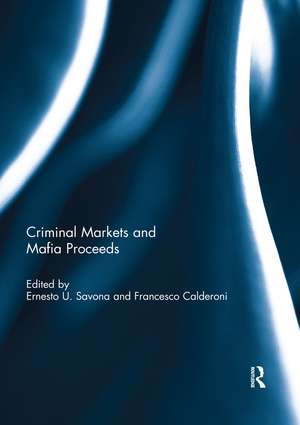 Criminal Markets and Mafia Proceeds de Ernesto Savona