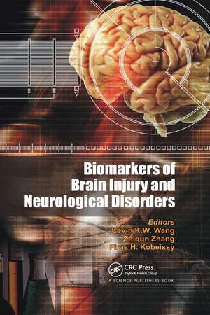 Biomarkers of Brain Injury and Neurological Disorders de Kevin K. W. Wang