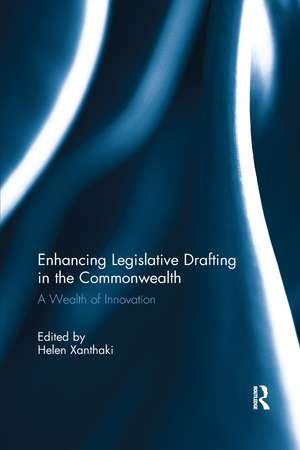 Enhancing Legislative Drafting in the Commonwealth: A Wealth of Innovation de Helen Xanthaki