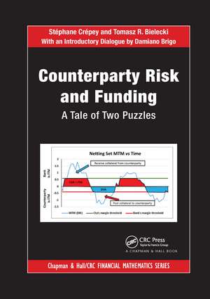 Counterparty Risk and Funding: A Tale of Two Puzzles de Stéphane Crépey