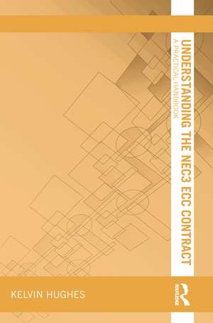 Understanding the NEC3 ECC Contract: A Practical Handbook de Kelvin Hughes