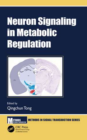 Neuron Signaling in Metabolic Regulation de Qingchun Tong