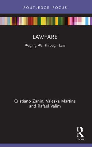 Lawfare: Waging War through Law de Cristiano Martins