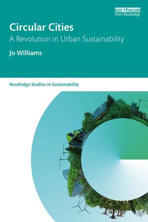 Circular Cities: A Revolution in Urban Sustainability de Jo Williams