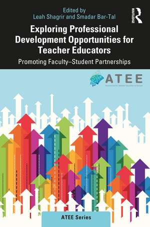 Exploring Professional Development Opportunities for Teacher Educators: Promoting Faculty-Student Partnerships de Leah Shagrir