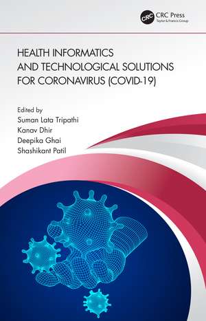 Health Informatics and Technological Solutions for Coronavirus (COVID-19) de Suman Lata Tripathi