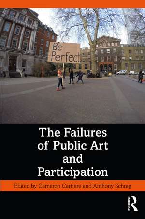 The Failures of Public Art and Participation de Cameron Cartiere