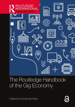 The Routledge Handbook of the Gig Economy de Immanuel Ness