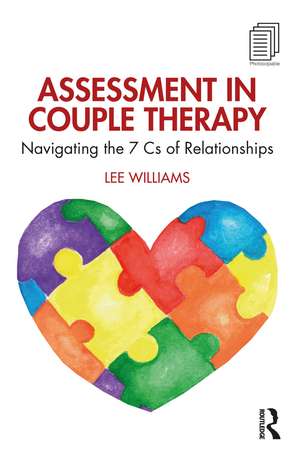 Assessment in Couple Therapy : Navigating the 7 Cs of Relationships alte