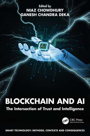 Blockchain and AI: The Intersection of Trust and Intelligence de Niaz Chowdhury