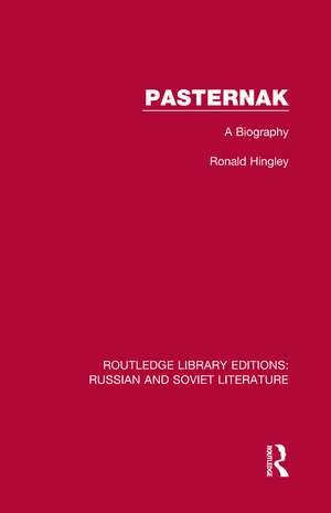 Pasternak: A Biography de Ronald Hingley
