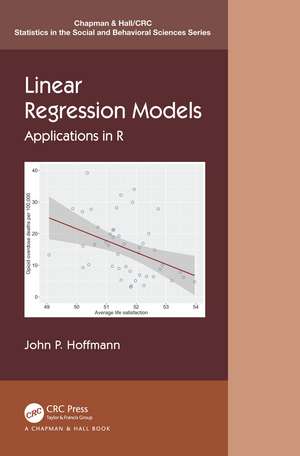 Linear Regression Models: Applications in R de John P. Hoffmann