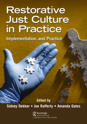 Restorative Just Culture in Practice: Implementation and Evaluation de Sidney Dekker