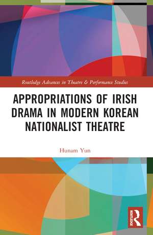 Appropriations of Irish Drama in Modern Korean Nationalist Theatre de Hunam Yun