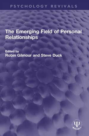 The Emerging Field of Personal Relationships de Robin Gilmour