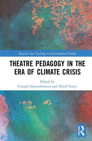 Theatre Pedagogy in the Era of Climate Crisis de Conrad Alexandrowicz