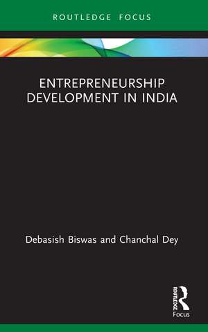 Entrepreneurship Development in India de Debasish Biswas