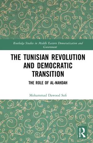 The Tunisian Revolution and Democratic Transition: The Role of al-Nahdah de Mohammad Dawood Sofi