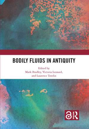 Bodily Fluids in Antiquity de Mark Bradley