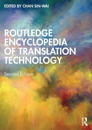 Routledge Encyclopedia of Translation Technology de Chan Sin-Wai