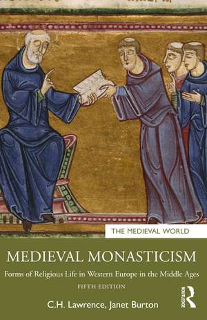 Medieval Monasticism: Forms of Religious Life in Western Europe in the Middle Ages de C.H. Lawrence