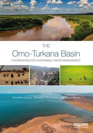 The Omo-Turkana Basin: Cooperation for Sustainable Water Management de Jonathan Lautze