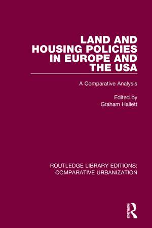 Land and Housing Policies in Europe and the USA: A Comparative Analysis de Graham Hallett