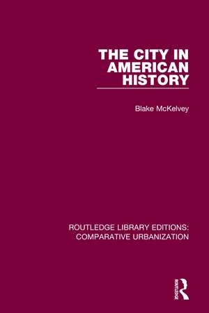 The City in American History de Blake McKelvey