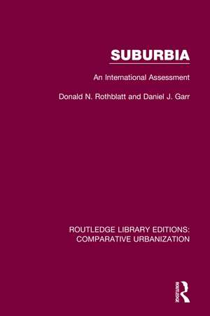 Suburbia: An International Assessment de Donald N. Rothblatt