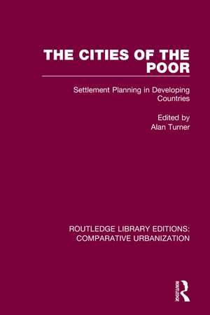 The Cities of the Poor: Settlement Planning in Developing Countries de Alan Turner