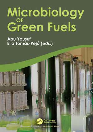 Microbiology of Green Fuels de Abu Yousuf