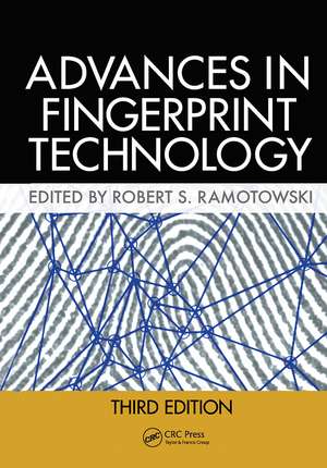 Lee and Gaensslen's Advances in Fingerprint Technology de Robert Ramotowski