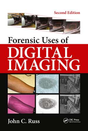 Forensic Uses of Digital Imaging de John C. Russ