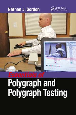 Essentials of Polygraph and Polygraph Testing de Nathan J. Gordon