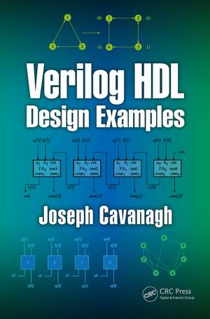 Verilog HDL Design Examples de Joseph Cavanagh