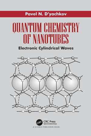 Quantum Chemistry of Nanotubes: Electronic Cylindrical Waves de Pavel N. D'yachkov