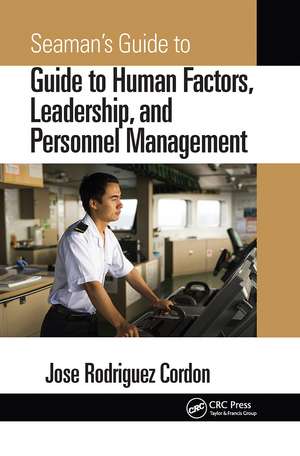 Seaman's Guide to Human Factors, Leadership, and Personnel Management de Jose Rodriguez Cordon