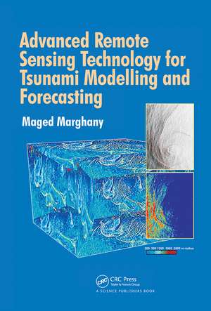 Advanced Remote Sensing Technology for Tsunami Modelling and Forecasting de Maged Marghany