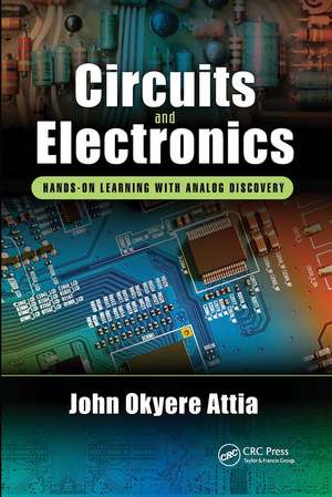 Circuits and Electronics: Hands-on Learning with Analog Discovery de John Okyere Attia