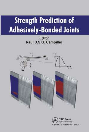 Strength Prediction of Adhesively-Bonded Joints de Raul D. S. G. Campilho