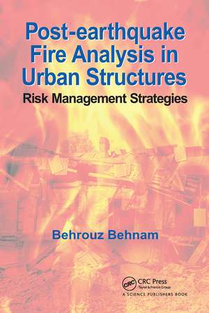 Post-Earthquake Fire Analysis in Urban Structures: Risk Management Strategies de Behrouz Behnam