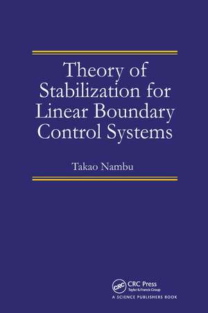 Theory of Stabilization for Linear Boundary Control Systems de Takao Nambu