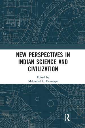 New Perspectives in Indian Science and Civilization de Makarand R. Paranjape