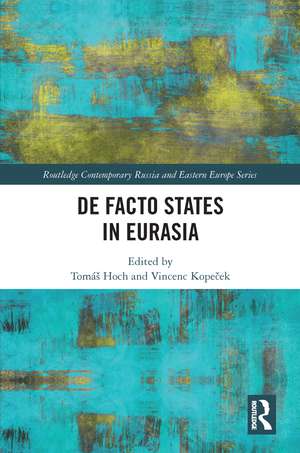 De Facto States in Eurasia de Tomáš Hoch